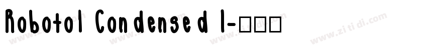 Roboto1 Condensed I字体转换